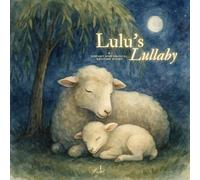 Lulu's Lullaby: A dreamy and magical bedtime story