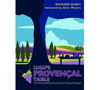 Lulu’s Provencal Table : The Food and Wine from Domaine Tempier Vineyard