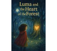 Luma: And the Heart of the Forest
