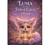 Luma and the Jar of Gray