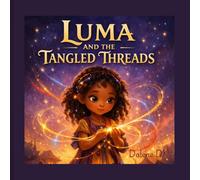 Luma and the Tangled Threads: A Story About Feelings You Can’t See