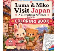 Luma & Miko Visit Japan: A Cozy Coloring Adventure (Luma & Miko Adventures)