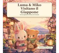 Luma & Miko Visitano il Giappone: Un'Accogliente Avventura da Colorare (Luma & Miko Adventures)