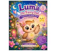 LUMA the Fairy Owl: A Magical Coloring Book of Kindness