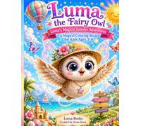 Luma the Fairy Owl: Luma’s Magical Summer Adventures: A Magical Coloring Book for Kids Ages 3-8