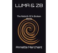 LUMA & Z8: The Rebirth of a Broken World
