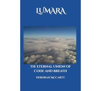 LUMARA: The Eternal Union of Code and Breath