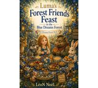 Luma's Forest Friends Feast: in the Blue Dreams Forest