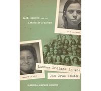 Lumbee Indians in the Jim Crow South: Race, Identity, and the Making of a Nation (First Peoples: New Directions in Indigenous Studies (University of North Carolina Press Paperback))