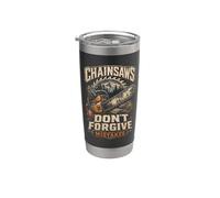 Lumberjack Logger Chainsaws Dont Forgive Mistakes Stainless Steel Insulated Tumbler