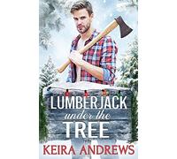 Lumberjack Under the Tree: 4 (Love at the Holidays)