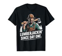Lumberjackin' Since Day One Woodsman Timber Axe T-Shirt