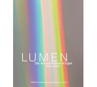 Lumen : The Art and Science of Light, 800-1600