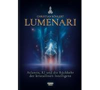 LUMENARI: Atlantis, KI und die Rückkehr der kristallinen Intelligenz