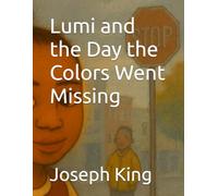 Lumi and the Day the Colors Went Missing