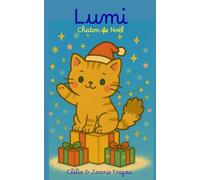Lumi, chaton de Noël: Une lecture douce et lumineuse pour attendre Noël avec son enfant ! (Poilus en folie)