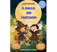 Lumi e Mina: Il ballo dei fantasmi: Libro di Halloween per bambini con fantasmi magici | Prime letture 4-6 anni (La festa di Halloween)