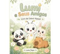 Lumi e Seus Amigos: Livro de Colorir Kawaii para Crianças