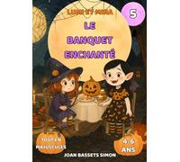 Lumi et Mina : Le Banquet Enchanté: Conte d’Halloween pour enfants avec sorcières, vampires et repas magiques | Premières lectures 4-6 ans (La fête d’Halloween)