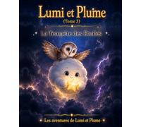 Lumi et Plume: Tome 3: La tempête et les étoiles