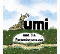 Lumi und die Regenbogenspur