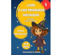 Lumi y los Primeros Hechizos: Cuento infantil con letra mayúscula para primeros lectores de 4 a 6 años (Las aventuras mágicas de Lumi)