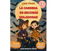 Lumi y Mina: La carrera de escobas voladoras: Cuento infantil de Halloween con brujas y escobas voladoras | Primeras lecturas 4-6 años (La fiesta de Halloween)