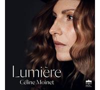 Celine Moinet, Sophie Dervaux, Florian Uhlig - Lumiere