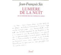 Lumière de la Nuit. Les dix-huit derniers mois de Thérèse de Lisieux
