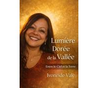 Lumière Dorée de la Vallée: Entre le Ciel et la Terre