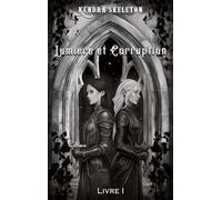 Lumière et Corruption: Livre 1