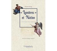 "Lumières" et Nation: L’A.D.N. de la Franc-maçonnerie