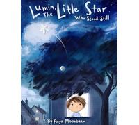 LumIn, the little star who stood still-A Comforting Bedtime Story for Kids Ages 3-7,