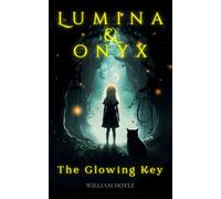 Lumina and Onyx: The Glowing Key
