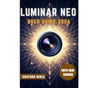 LUMINAR NEO USER GUIDE 2026