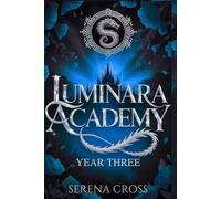 Luminara Akademie (Eine Reverse-Harem-Romance): Jahr Drei (Luminara Academy (Deutsch))