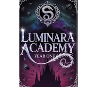 Luminara Akademie (Eine Reverse-Harem-Romance): Jahr Eins (Luminara Academy (Deutsch))