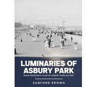 Luminaries of Asbury Park: The Legacies Live On at the Asbury Park Rotary Club