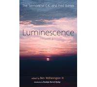Luminescence, Volume 3: The Sermons of C. K. and Fred Barrett