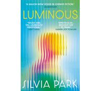 Luminous : 'A major new voice in science fiction.' - Guardian