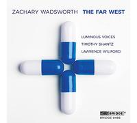Zachary Wadsworth : Zachary Wadsworth: The Far West CD (2016) NEW