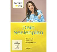Lumira live: Dein Seelenplan: Erkenntnis I Annahme I Heilmeditation