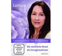 Lumiras Schule der Weiblichkeit: Die weibliche Brust als Energiezentrum