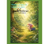 Lumo, der bunte Igel: Eine liebevolle Kurzgeschichte mit Mal- und Mitmachseiten