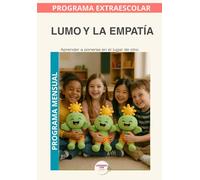 Lumo y la Empatía · Programa Mensual: Entender a los demás para brillar juntos. (Programas Extraescolares Aprende con Lumo)