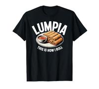 Lumpia How I Roll Funny Filipino Filipina Cook Value Graphic T-Shirt