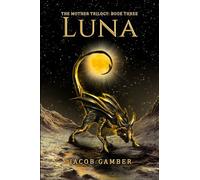 Luna: 3 (The Mother Trilogy)