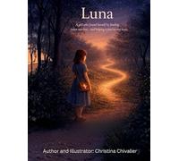 Luna: A girl who found herself by finding what was lost... and helping it find its way home