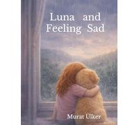 Luna and Feeling Sad (Luna and Big Feelings)