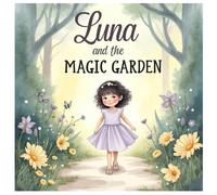 Luna and the Magic Garden: A Calming Coloring Story About Gratitude, Nature, and Kindness